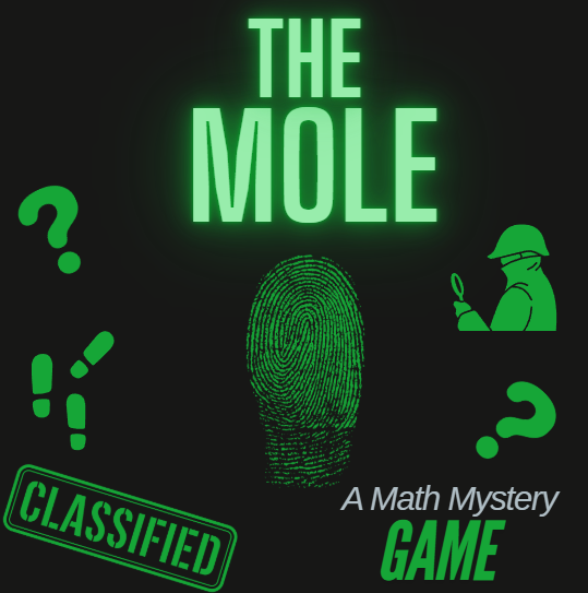 The Classroom Mole:     A Math Mystery Game